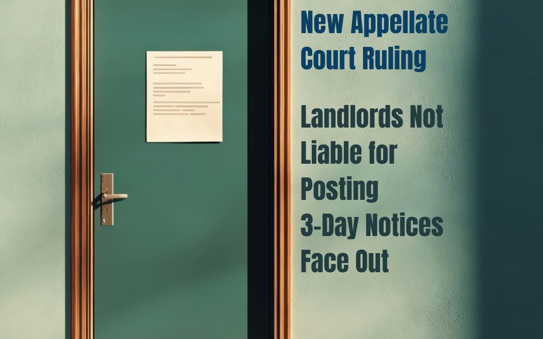 New Appellate Court Ruling – Landlords Not Liable for Posting 3-Day Notices Face Out